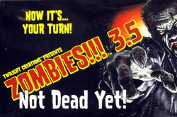 Zombies!!! 3.5:  Not Dead Yet
